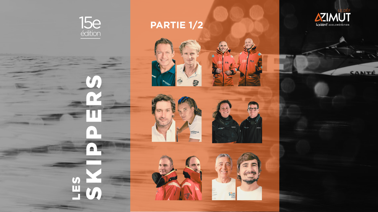 L'annonce des skippers du 15e Défi Azimut - Partie 1/2